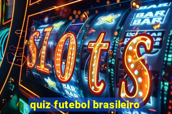 quiz futebol brasileiro