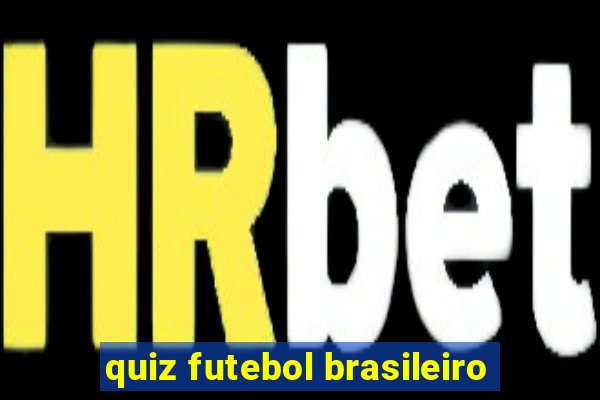 quiz futebol brasileiro