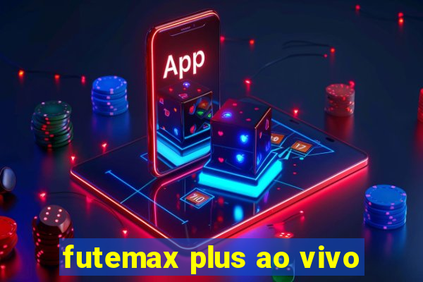 futemax plus ao vivo