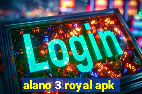 alano 3 royal apk