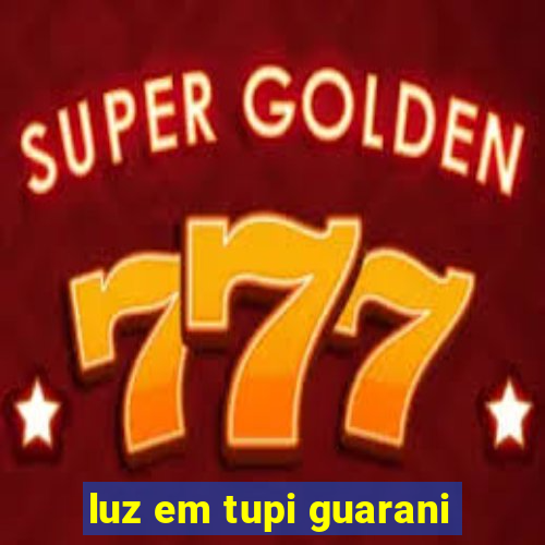 luz em tupi guarani