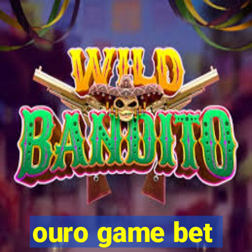 ouro game bet