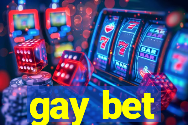 gay bet