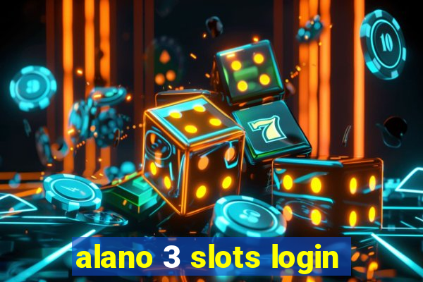 alano 3 slots login