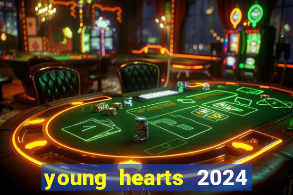 young hearts 2024 online legendado