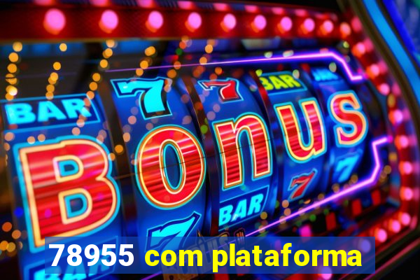 78955 com plataforma