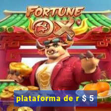 plataforma de r $ 5