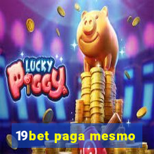 19bet paga mesmo