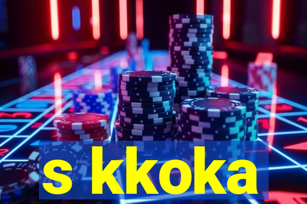 s kkoka