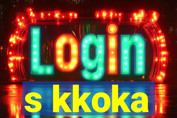 s kkoka