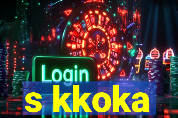 s kkoka