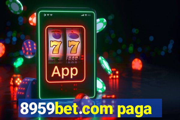 8959bet.com paga