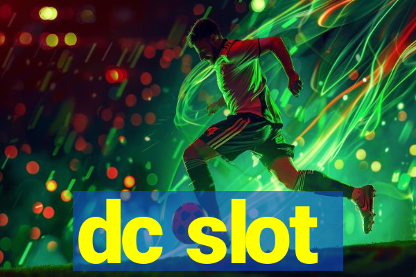 dc slot