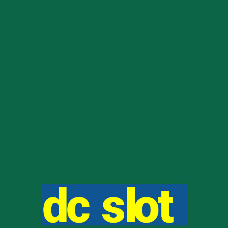 dc slot