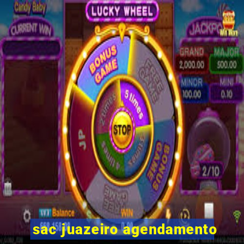 sac juazeiro agendamento