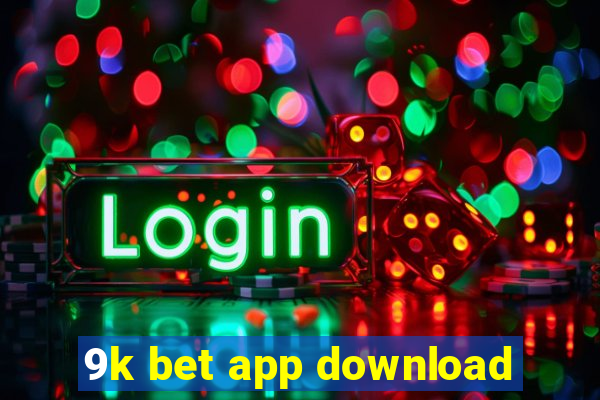 9k bet app download