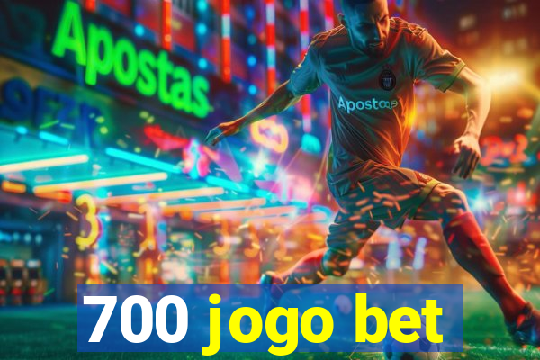 700 jogo bet