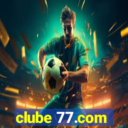 clube 77.com