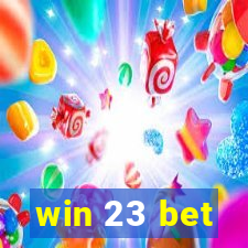 win 23 bet