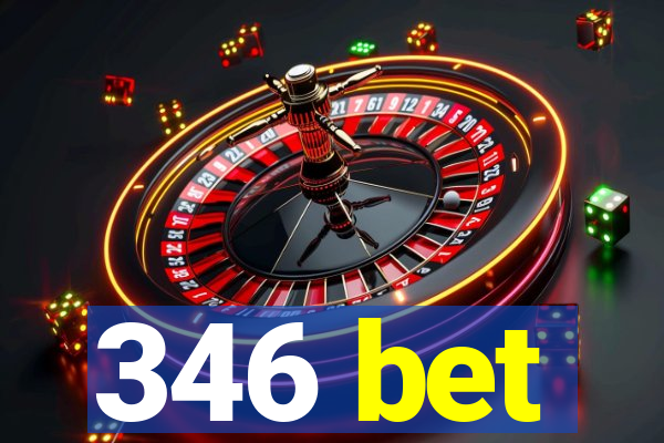 346 bet