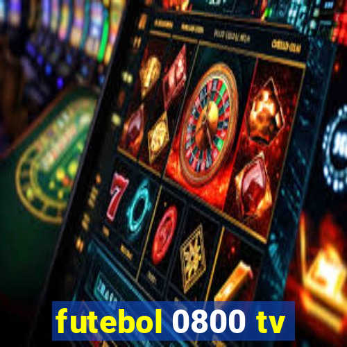 futebol 0800 tv