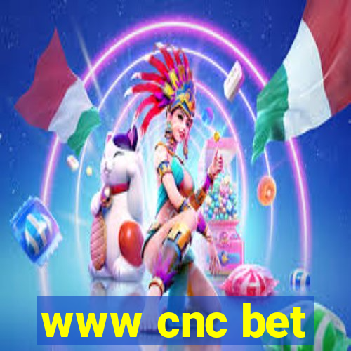 www cnc bet