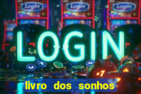 livro dos sonhos jogo do bicho