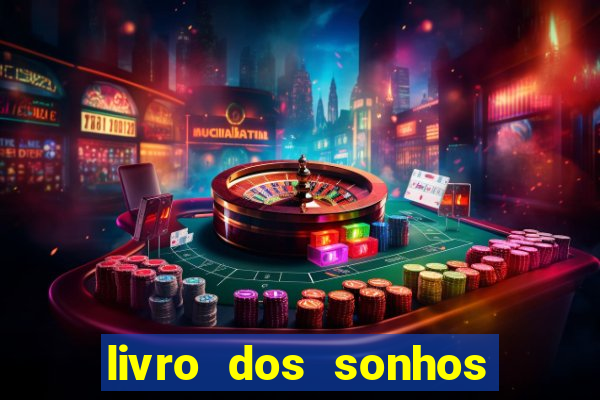 livro dos sonhos jogo do bicho