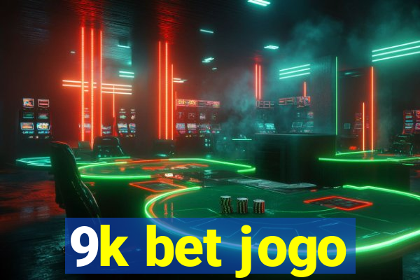 9k bet jogo