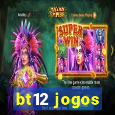 bt12 jogos