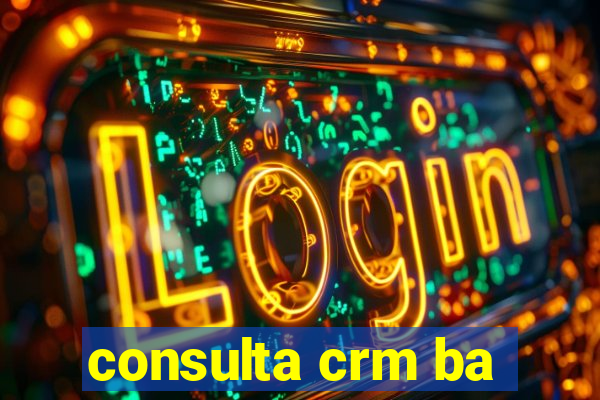 consulta crm ba