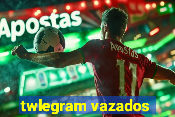 twlegram vazados