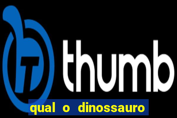 qual o dinossauro mais fraco