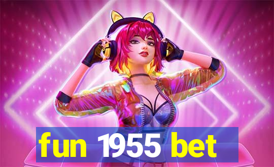 fun 1955 bet