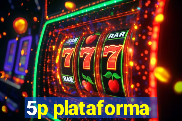 5p plataforma