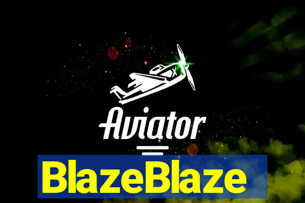 BlazeBlaze