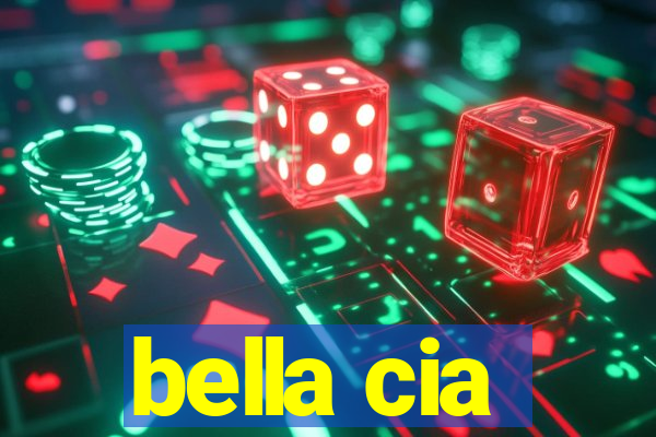 bella cia