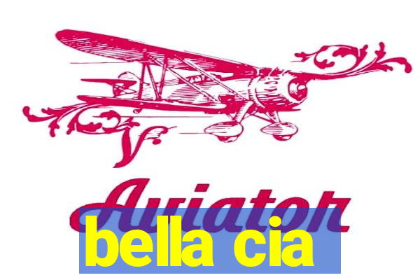 bella cia