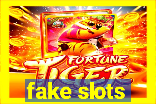 fake slots