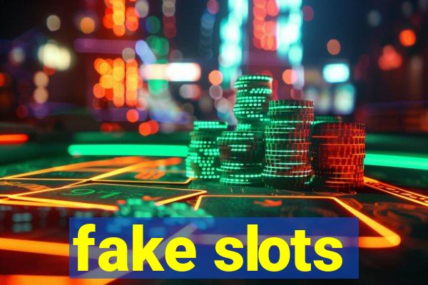 fake slots