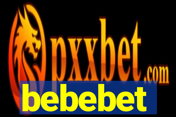 bebebet