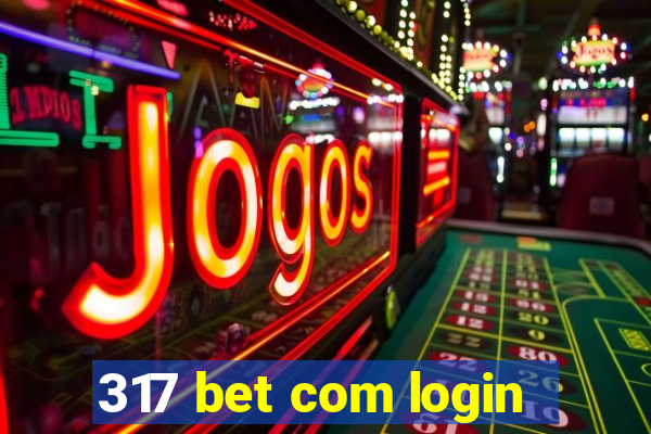 317 bet com login