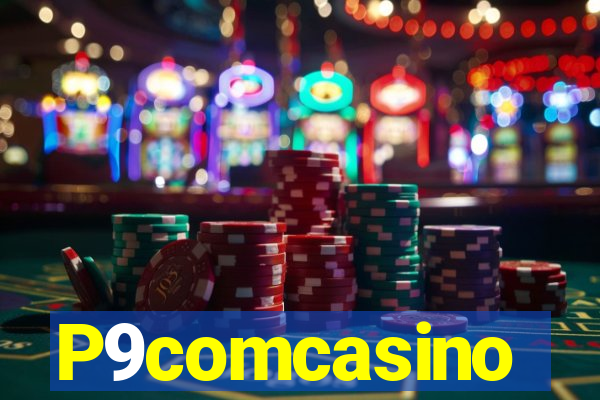 P9comcasino