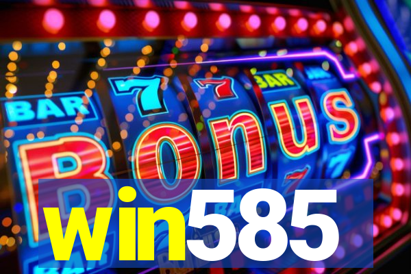 win585