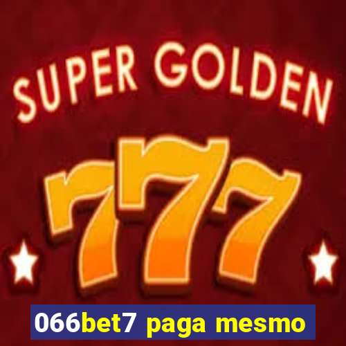 066bet7 paga mesmo