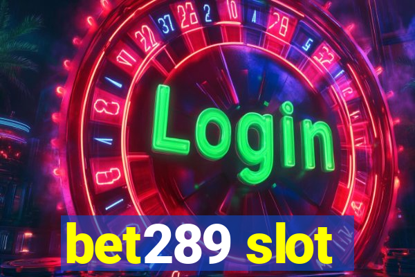 bet289 slot