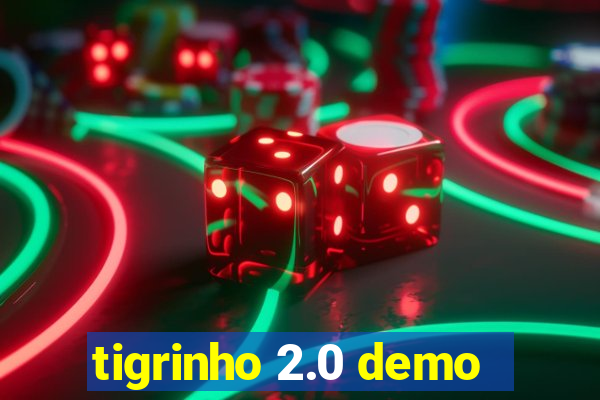 tigrinho 2.0 demo