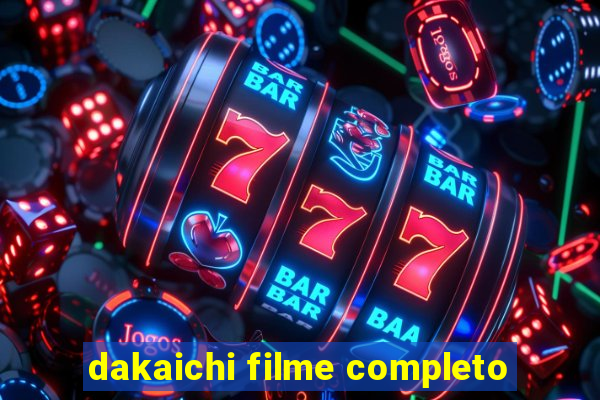 dakaichi filme completo