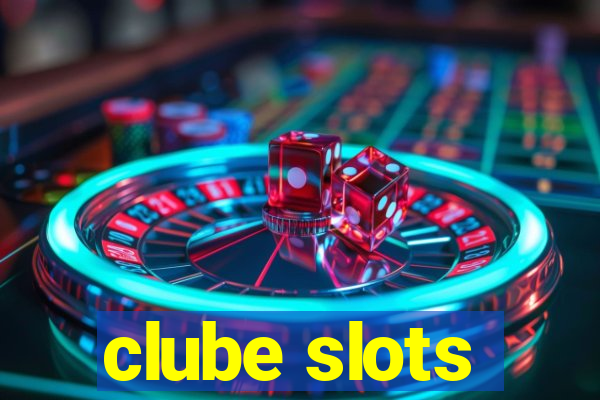 clube slots