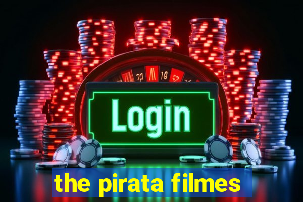 the pirata filmes